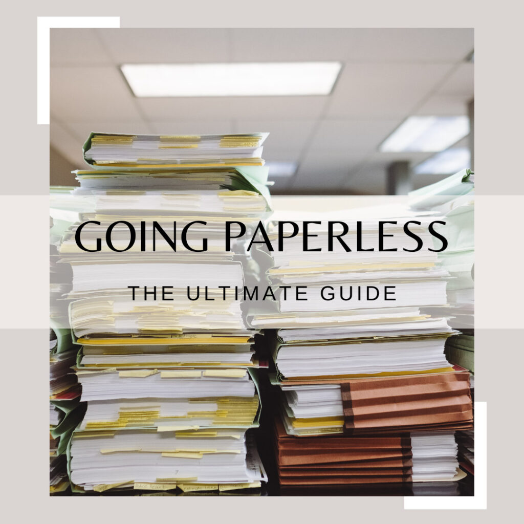 Going Paperless: The Ultimate Guide